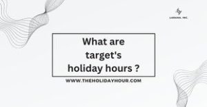 What are target's holiday hours ?