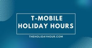 T-Mobile Holiday Hours