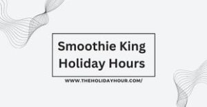 Smoothie King Holiday Hours