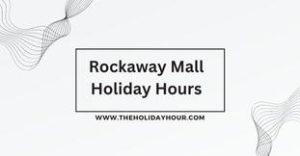 Rockaway Mall Holiday Hours