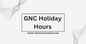 GNC Holiday Hours