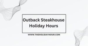 Outback Steakhouse Holiday Hours