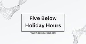 Five Below Holiday Hours