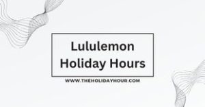 Lululemon Holiday Hours