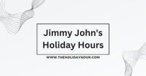 Jimmy John's Holiday Hours