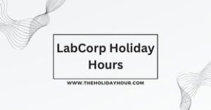 LabCorp Holiday Hours