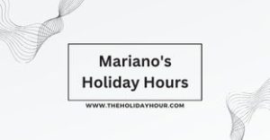 Mariano's Holiday Hours
