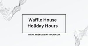 Waffle House Holiday Hour