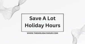 Save A Lot Holiday Hours