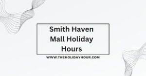 Smith Haven Mall Holiday Hours
