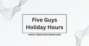 Five Guys Holiday Hours