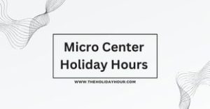 Micro Center Holiday Hours