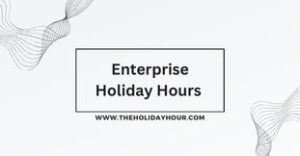 Enterprise Holiday Hours 