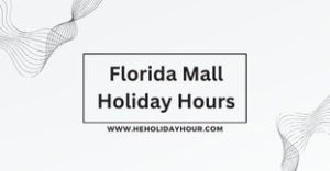 Florida Mall Holiday Hours