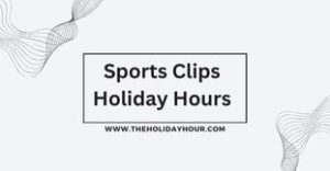 Sports Clips Holiday Hours