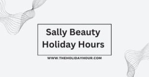 Sally Beauty Holiday Hours