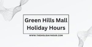 Green Hills Mall Holiday Hours