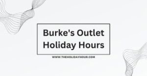 Burke's Outlet Holiday Hours