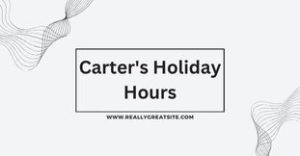 Carter's Holiday Hours