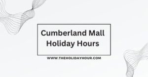 Cumberland Mall Holiday Hours