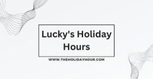 Lucky's Holiday Hours