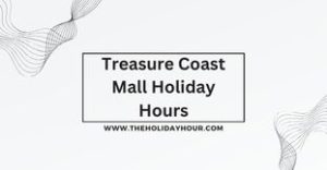 Treasure Coast Mall Holiday Hours
