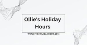 Ollie's Holiday Hours