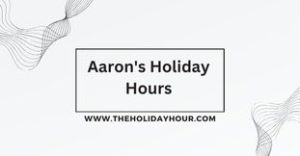 Aaron's Holiday Hours