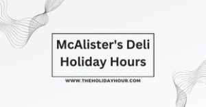McAlister's Deli Holiday Hours