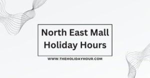 North East Mall Holiday Hours