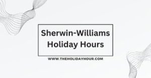 Sherwin-Williams Holiday Hours