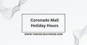 Coronado Mall Holiday Hours