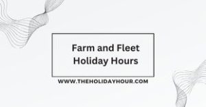 Farm and Fleet Holiday Hours