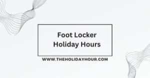 Foot Locker Holiday Hours