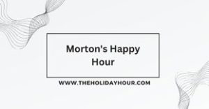 Morton's Happy Hour