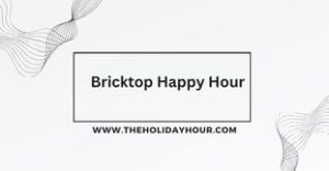 Bricktop Happy Hour