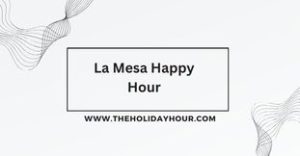 La Mesa Happy Hour