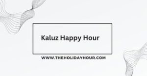 Kaluz Happy Hour
