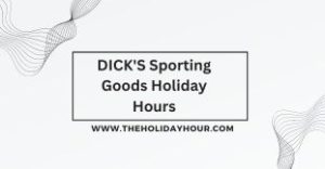 DICK'S Sporting Goods Holiday Hours