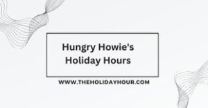 Hungry Howie's Holiday Hours